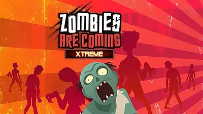 Zombies Are Coming Xtreme